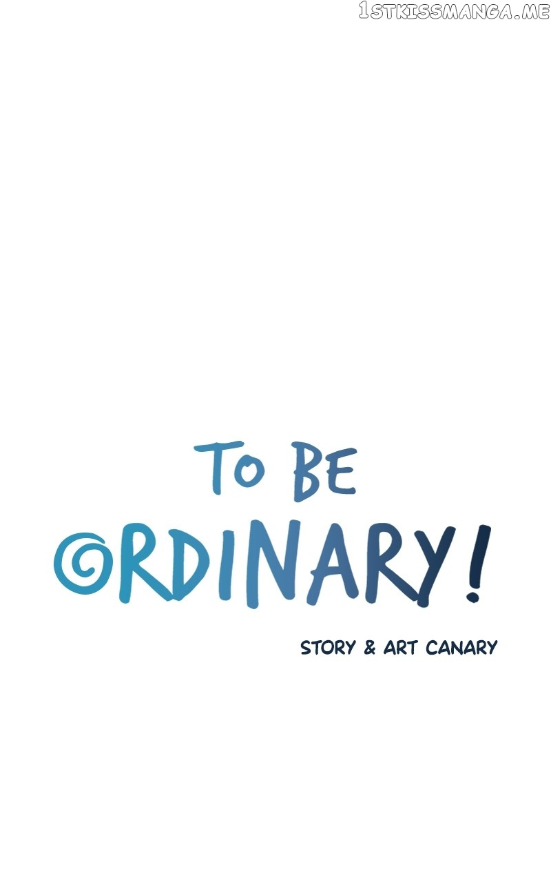 To Be Ordinary! - Chapter 88