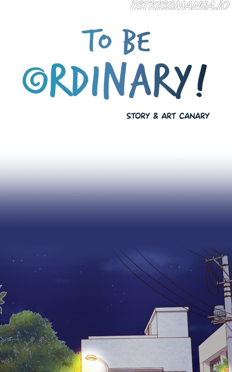 To Be Ordinary! - Chapter 63