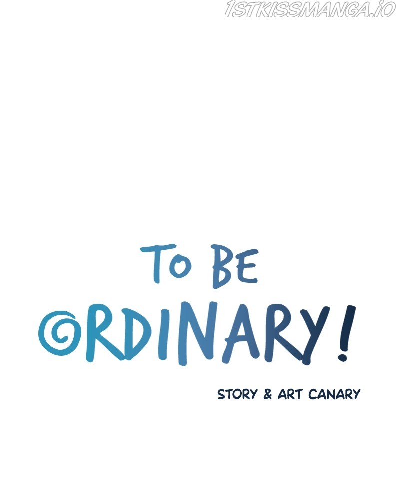 To Be Ordinary! - Chapter 52