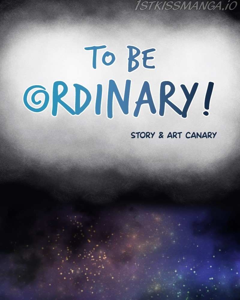 To Be Ordinary! - Chapter 45