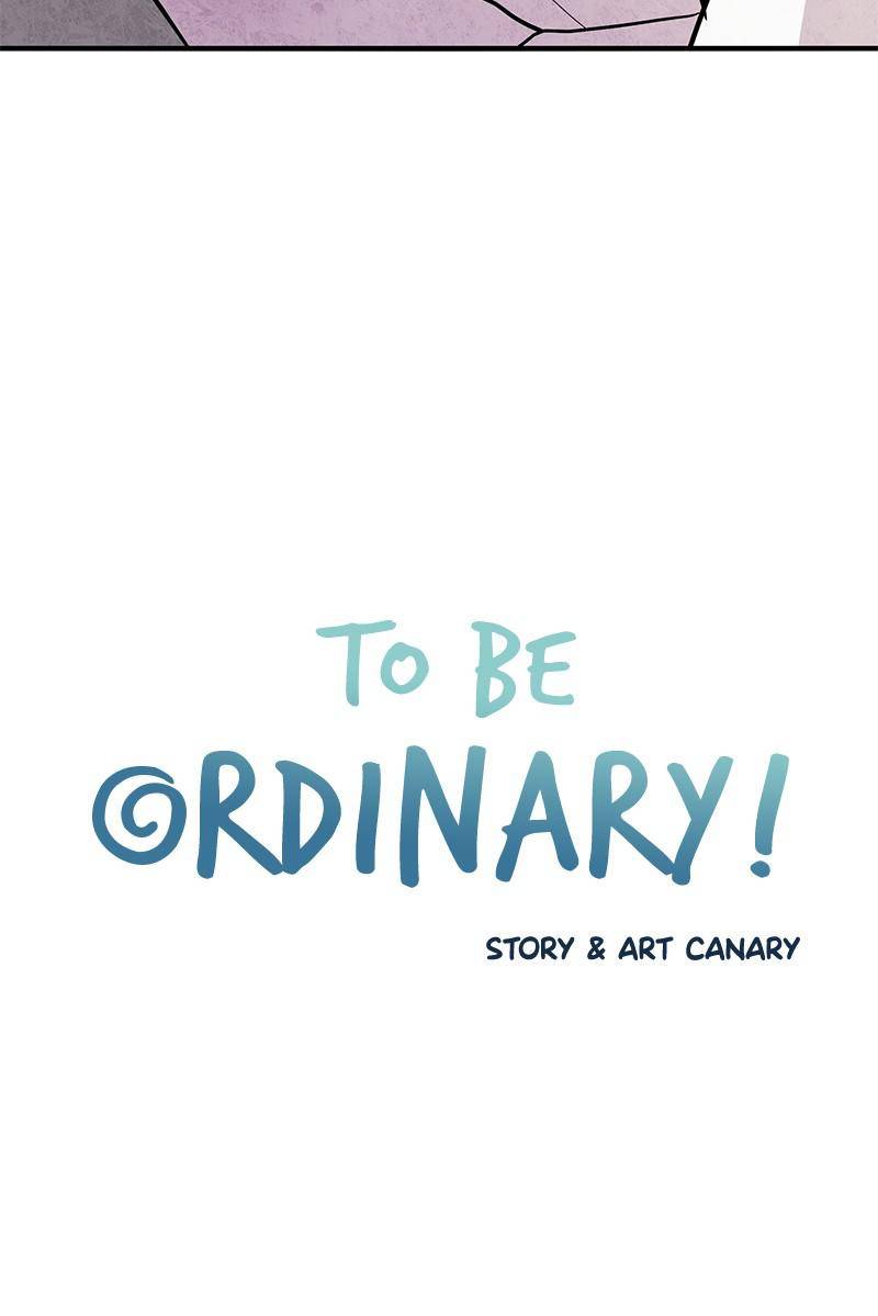 To Be Ordinary! - Chapter 10