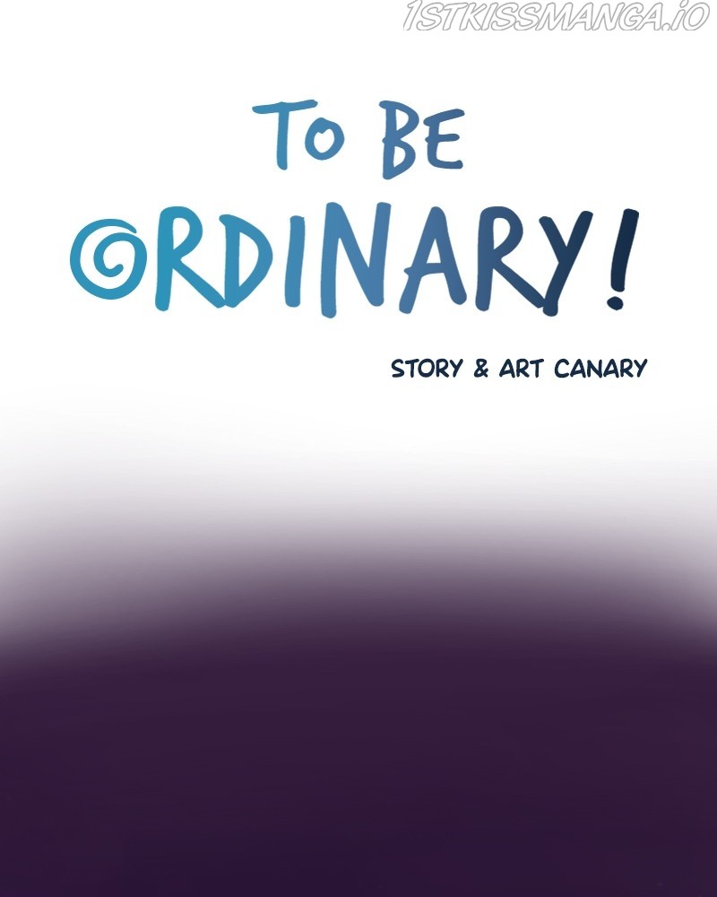 To Be Ordinary! - Chapter 41