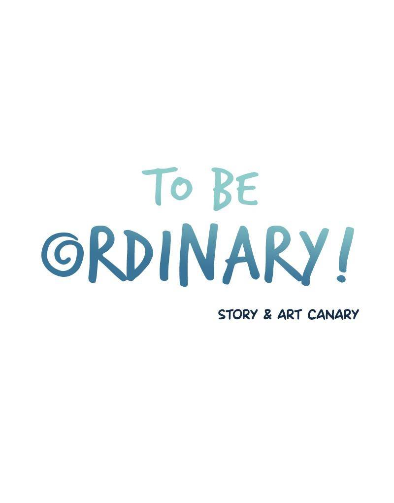 To Be Ordinary! - Chapter 18