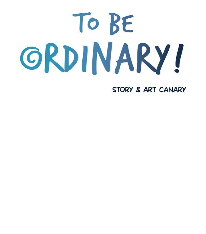 To Be Ordinary! - Chapter 36