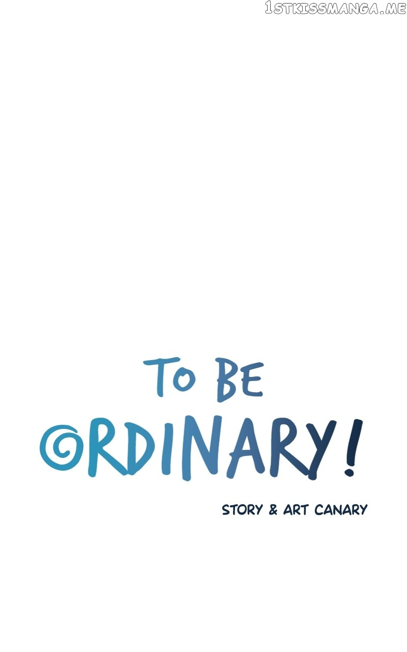 To Be Ordinary! - Chapter 89