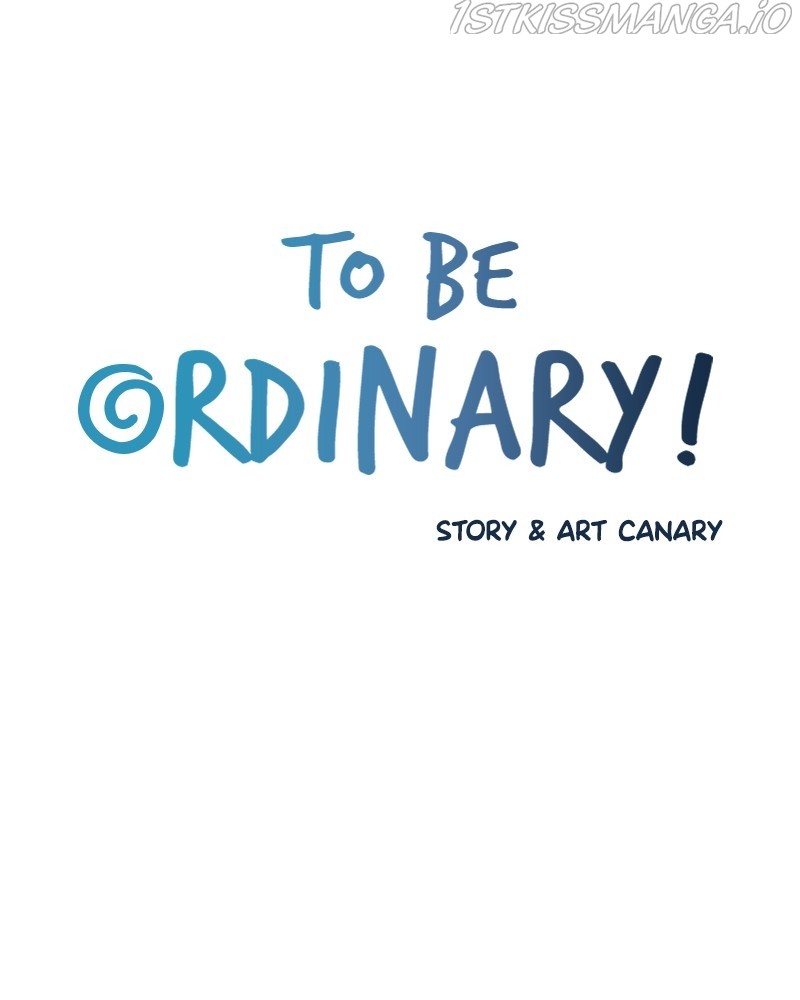 To Be Ordinary! - Chapter 53