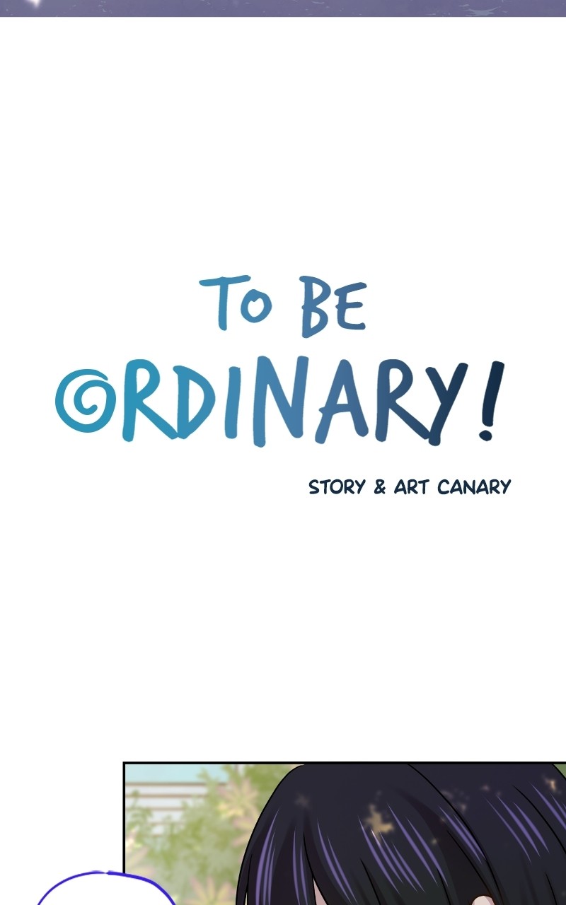 To Be Ordinary! - Chapter 72