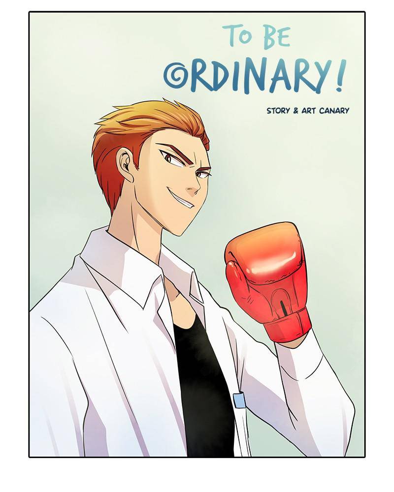 To Be Ordinary! - Chapter 7