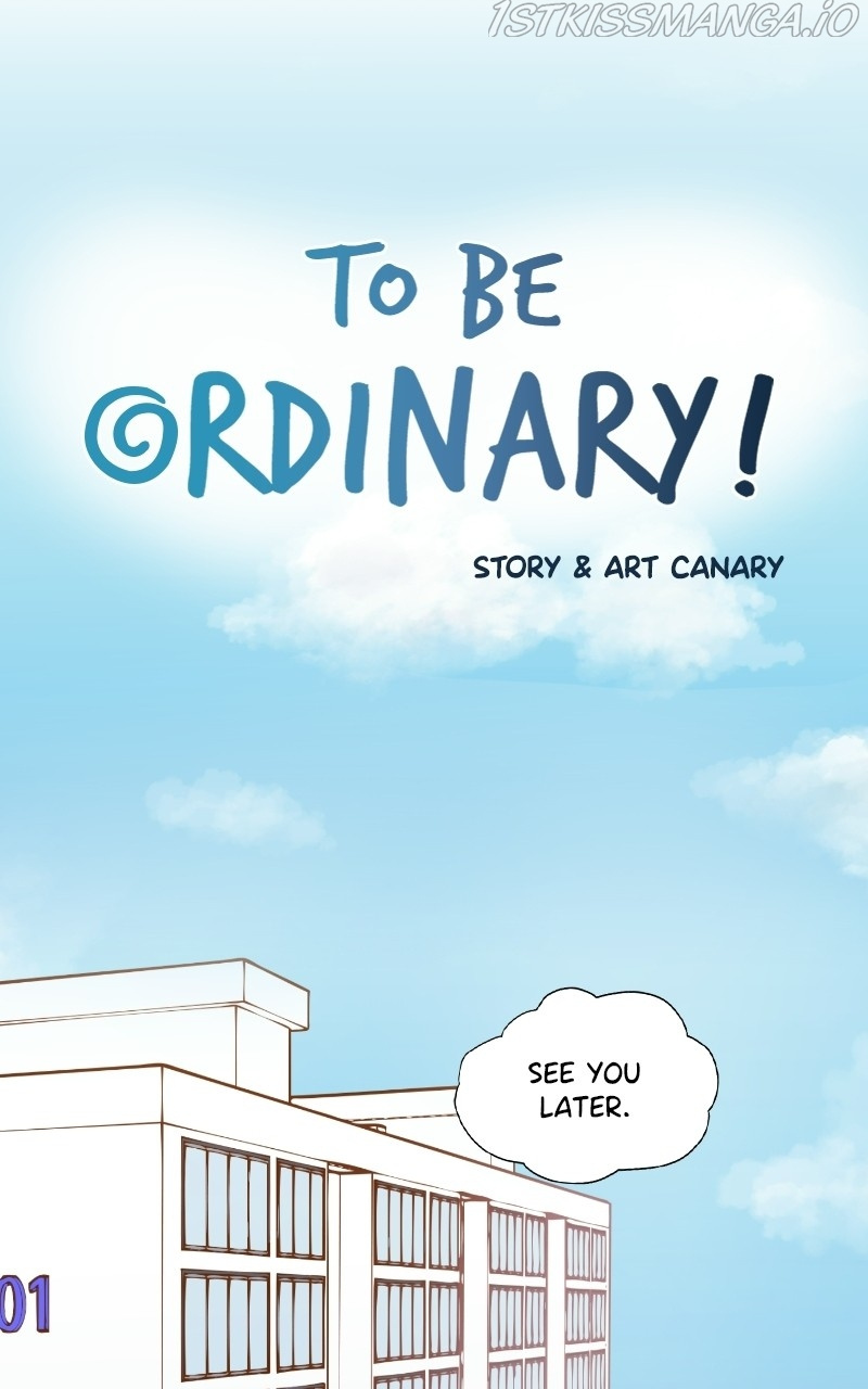 To Be Ordinary! - Chapter 67