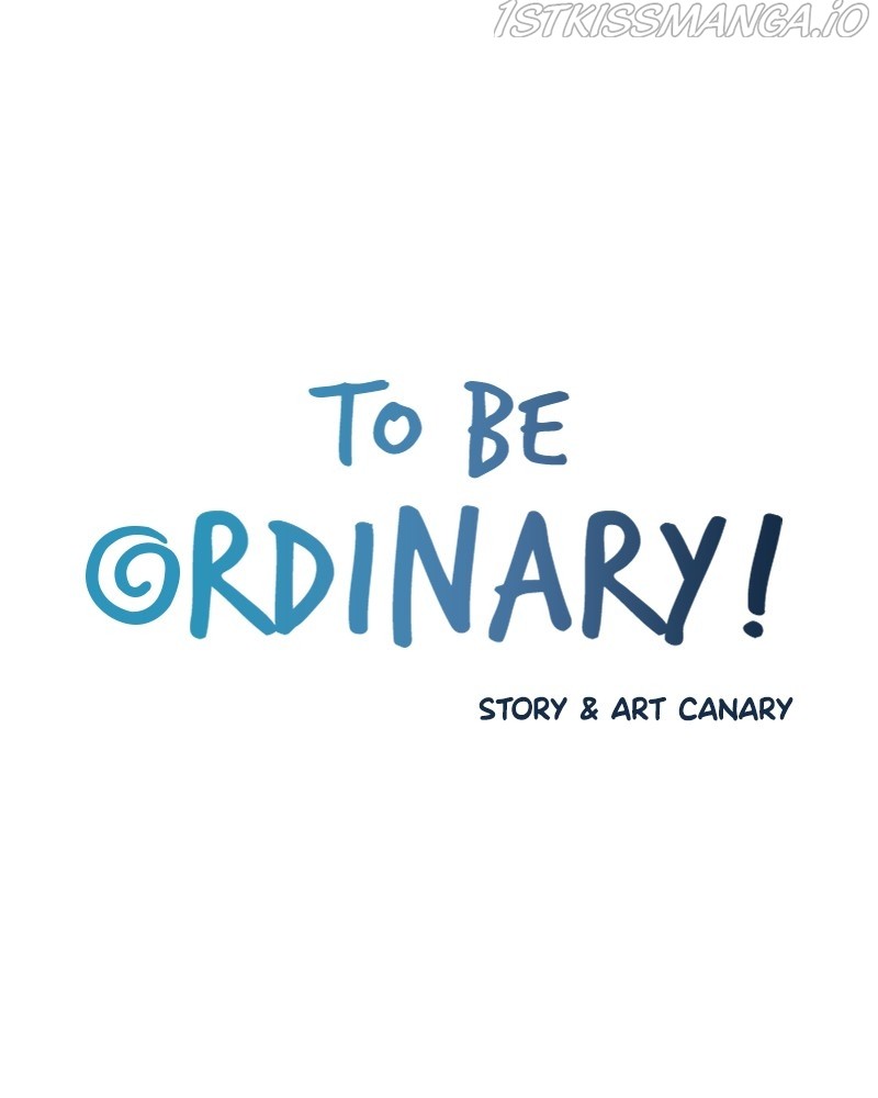 To Be Ordinary! - Chapter 48