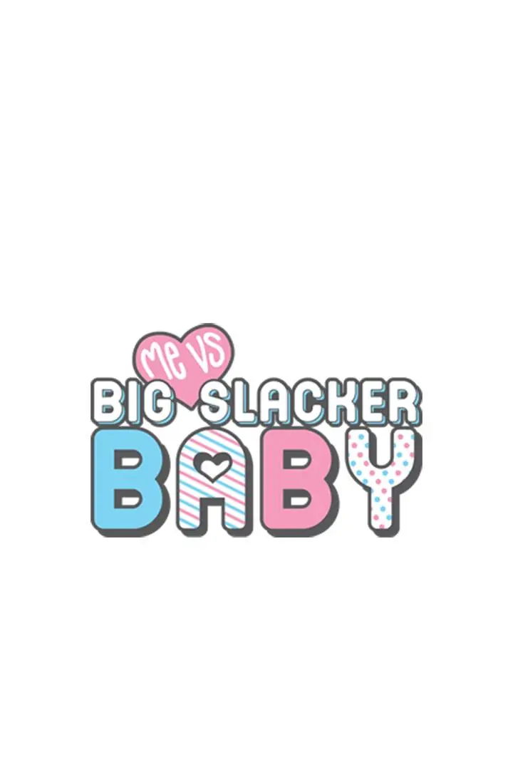 Me Vs Big Slacker Baby - Chapter 38