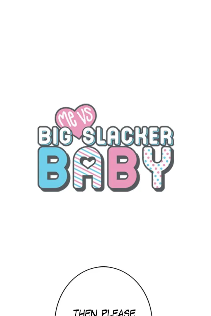 Me Vs Big Slacker Baby - Chapter 46