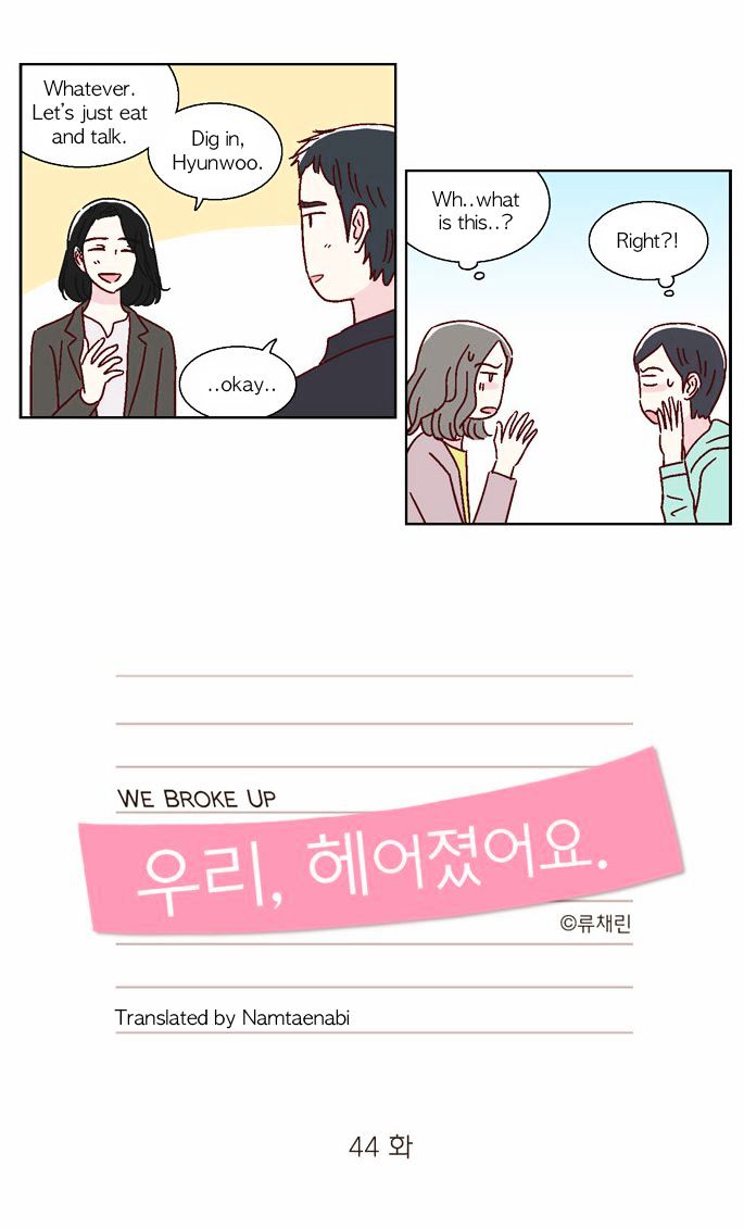 We Broke Up - Chapter 44