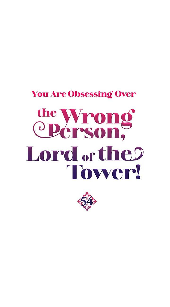 The Object Of Your Obsession Is Wrong, Lord Of The Tower! - Chapter 54