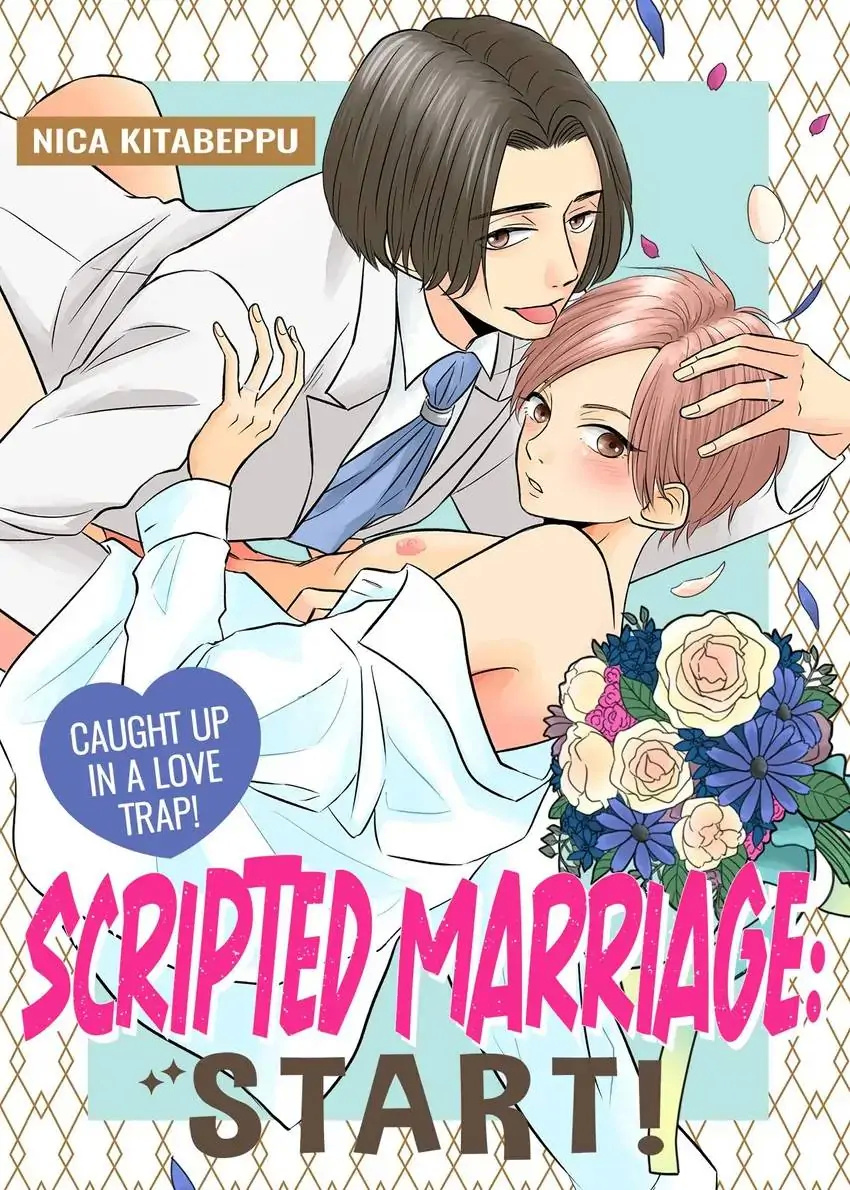 Scripted Marriage: Start! - Caught Up In A Love Trap! - Chapter 1