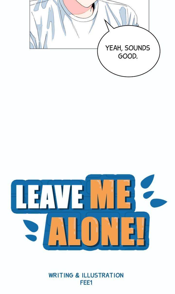 Leave Me Alone! - Chapter 8