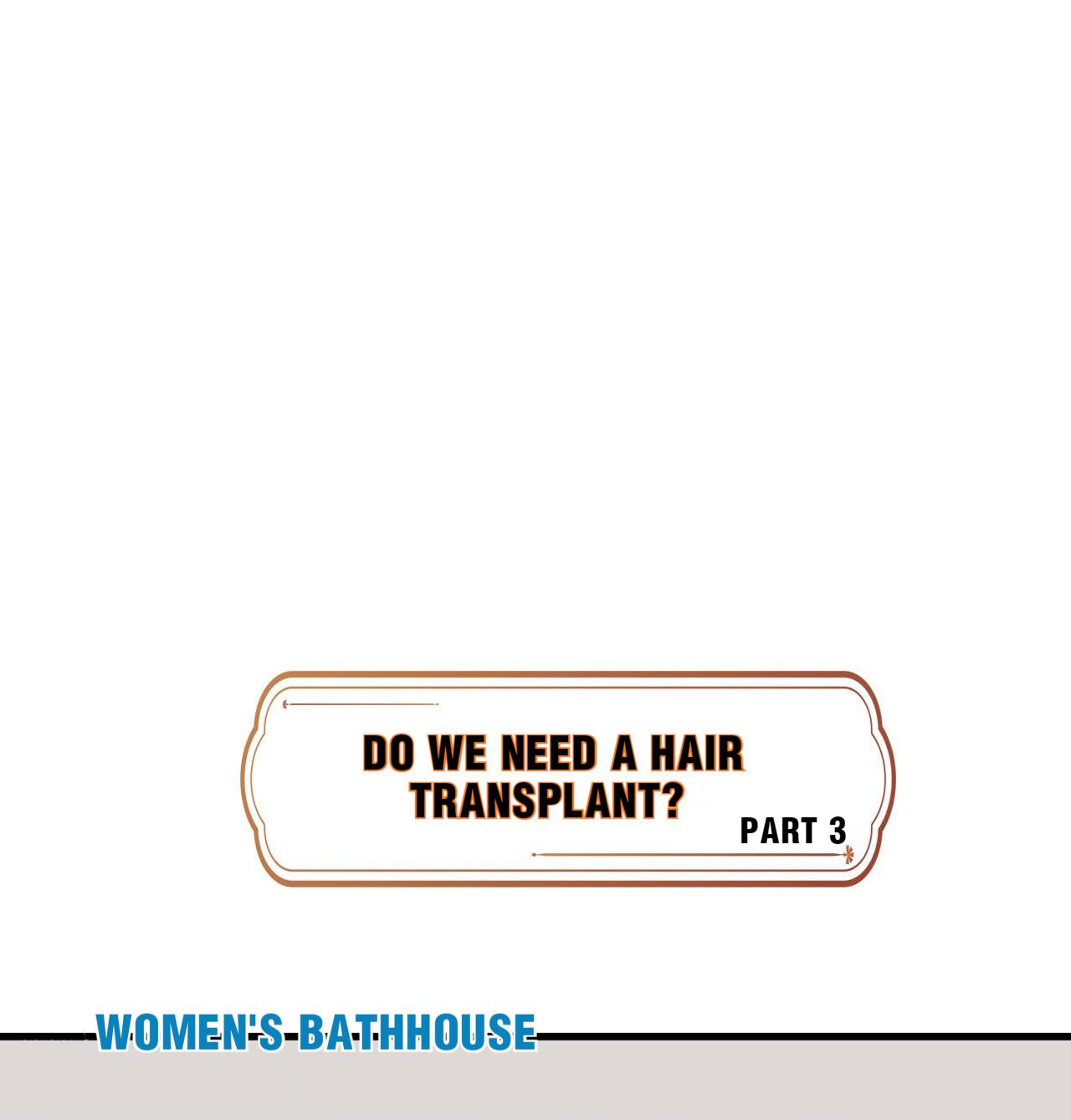 I Just Had To Pick Up A Female Disciple - Chapter 20: Do We Really Need A Hair Transplant? (Part 2&3)