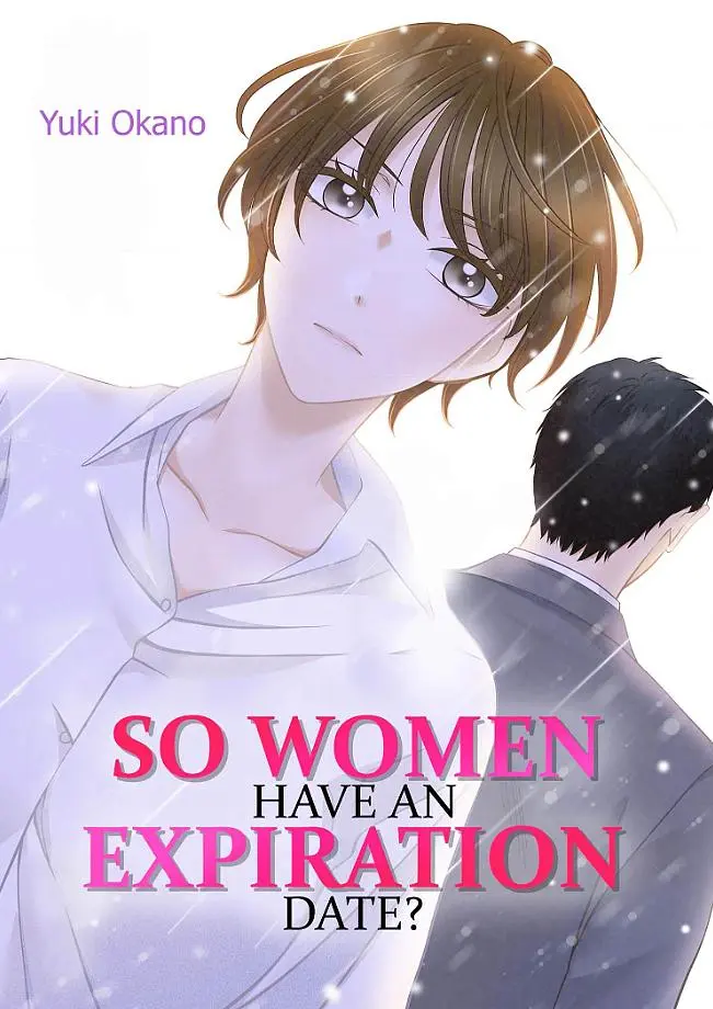 So Women Have An Expiration Date? - Chapter 7