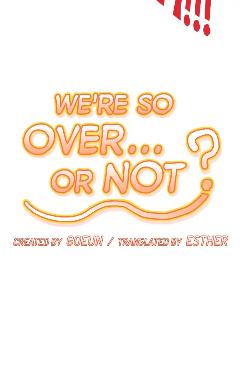 We're So Over.. Or Not - Chapter 46