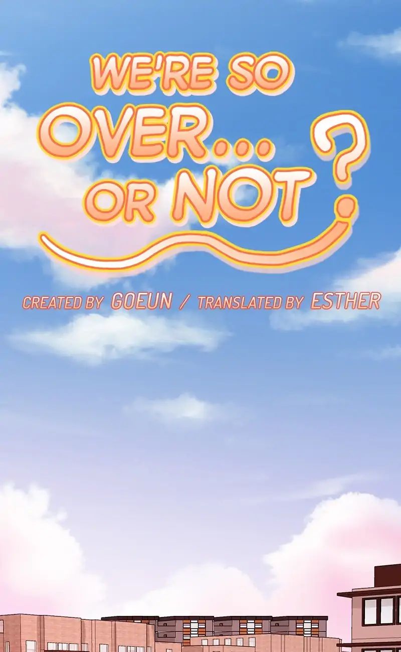 We're So Over.. Or Not - Chapter 25