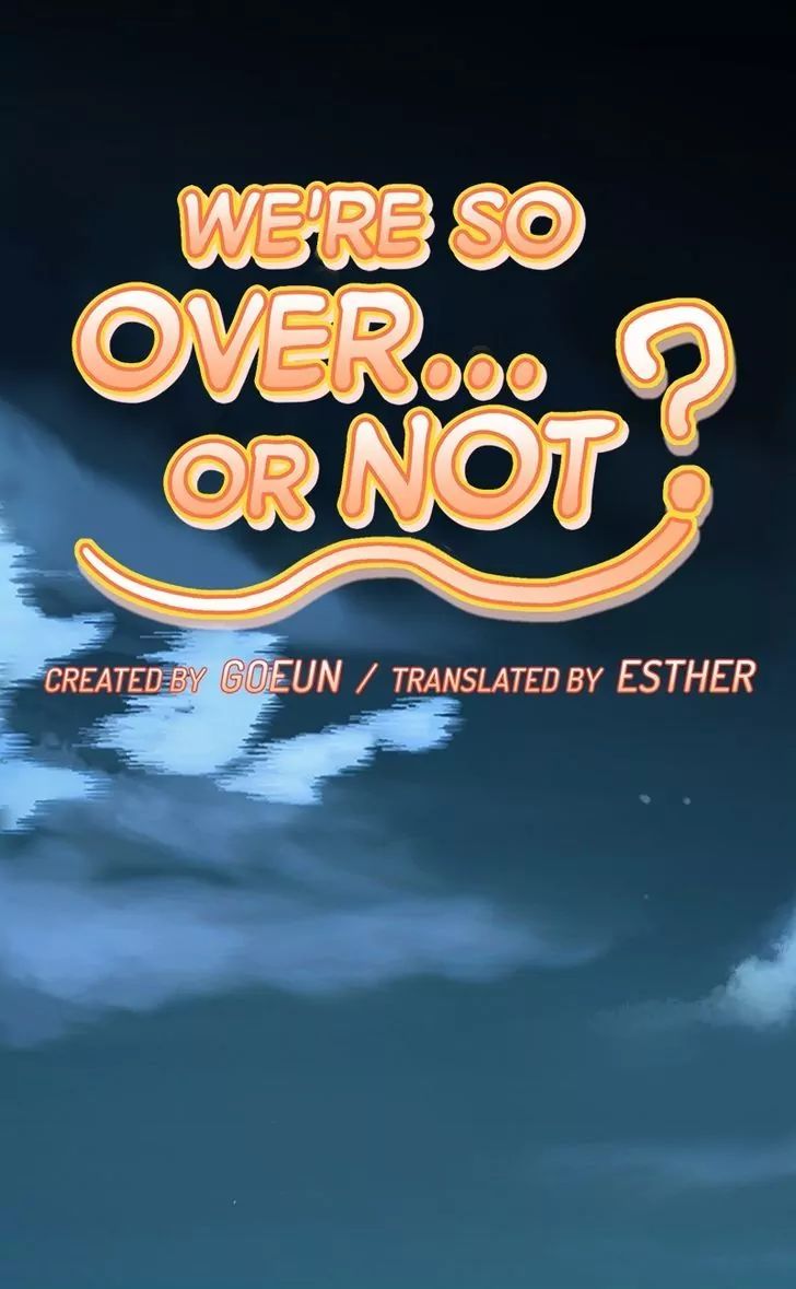 We're So Over.. Or Not - Chapter 20