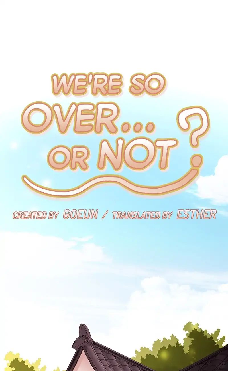 We're So Over.. Or Not - Chapter 43