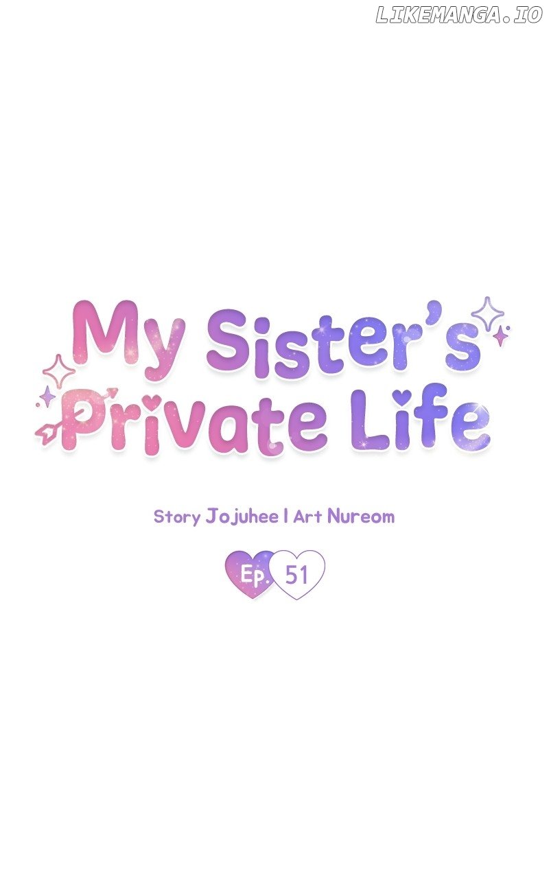 My Sister’s Private Life - Chapter 51