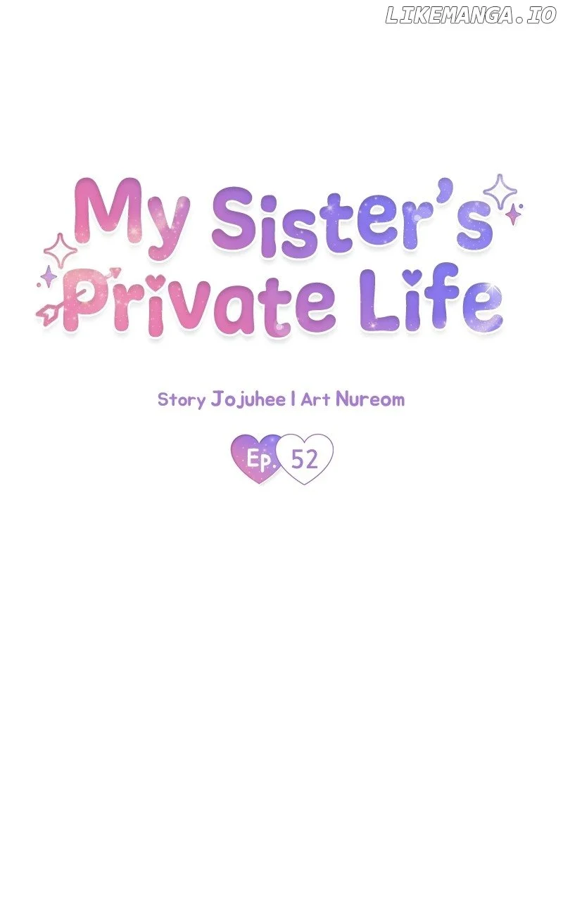 My Sister’s Private Life - Chapter 52