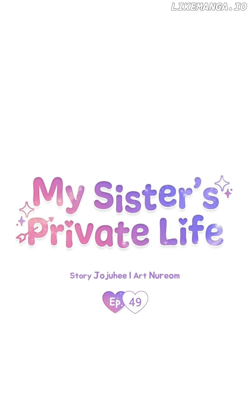 My Sister’s Private Life - Chapter 49