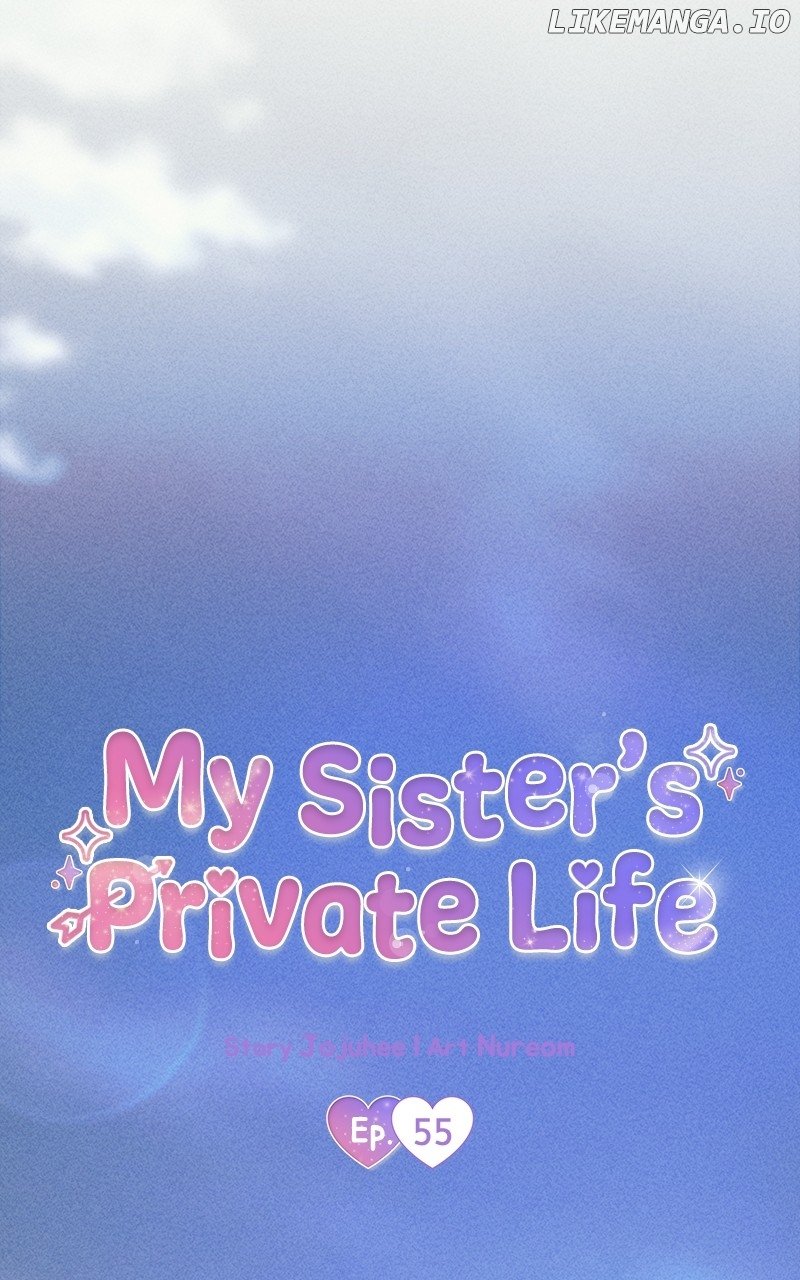 My Sister’s Private Life - Chapter 55