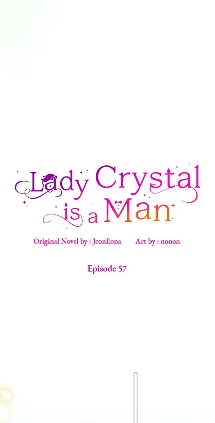 Lady Crystal Is A Man - Chapter 57