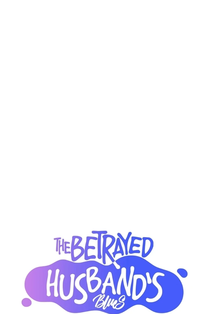 The Betrayed Husband’s Blues - Chapter 4