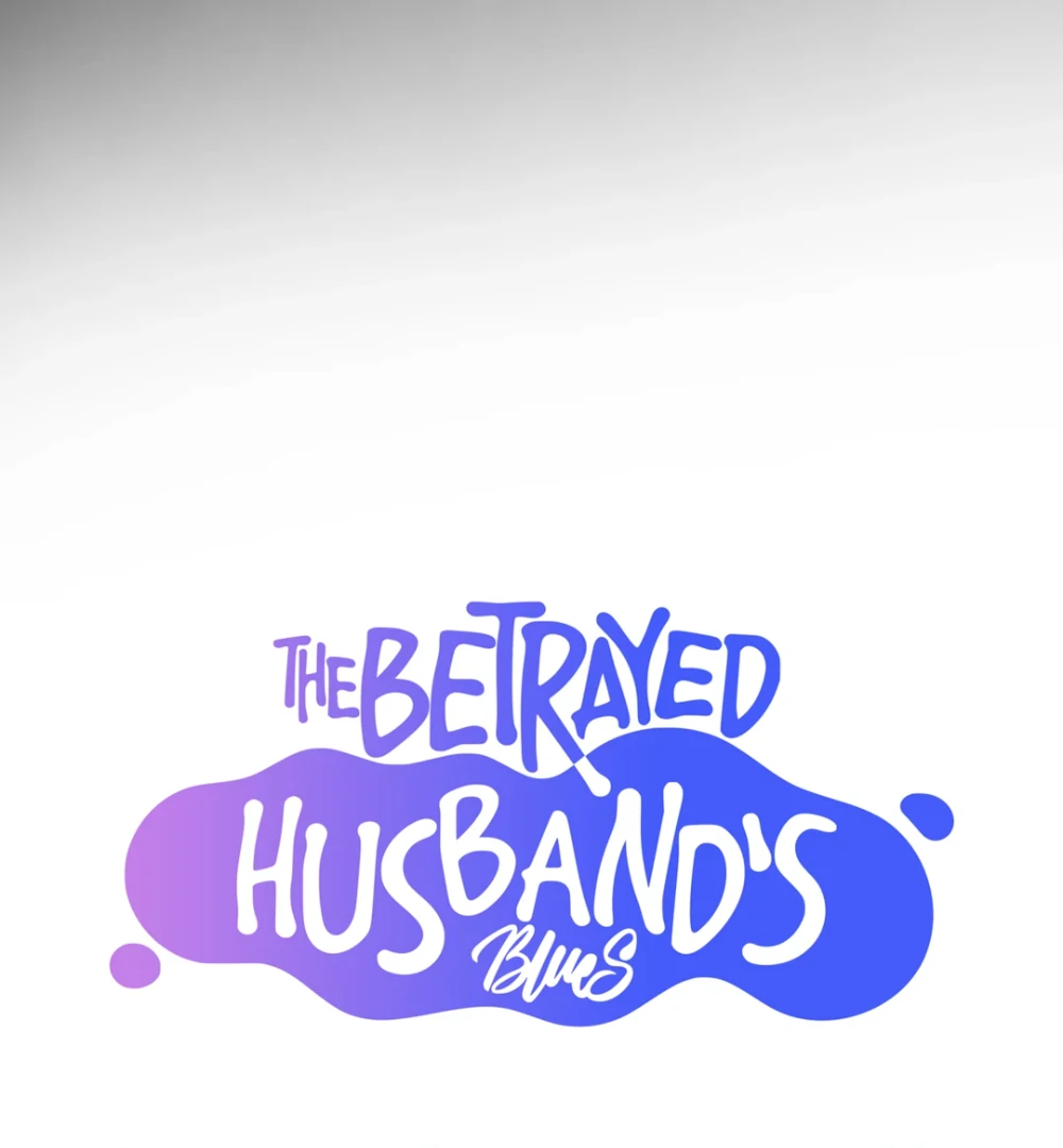 The Betrayed Husband’s Blues - Chapter 2