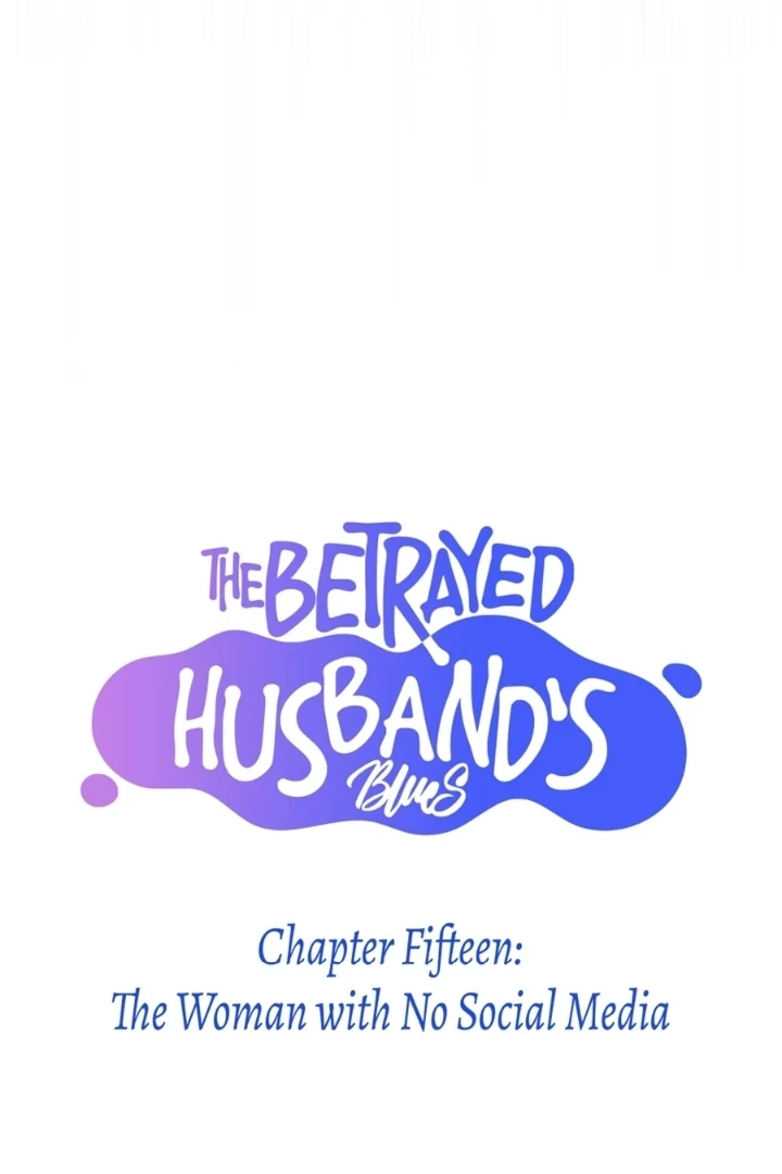 The Betrayed Husband’s Blues - Chapter 15