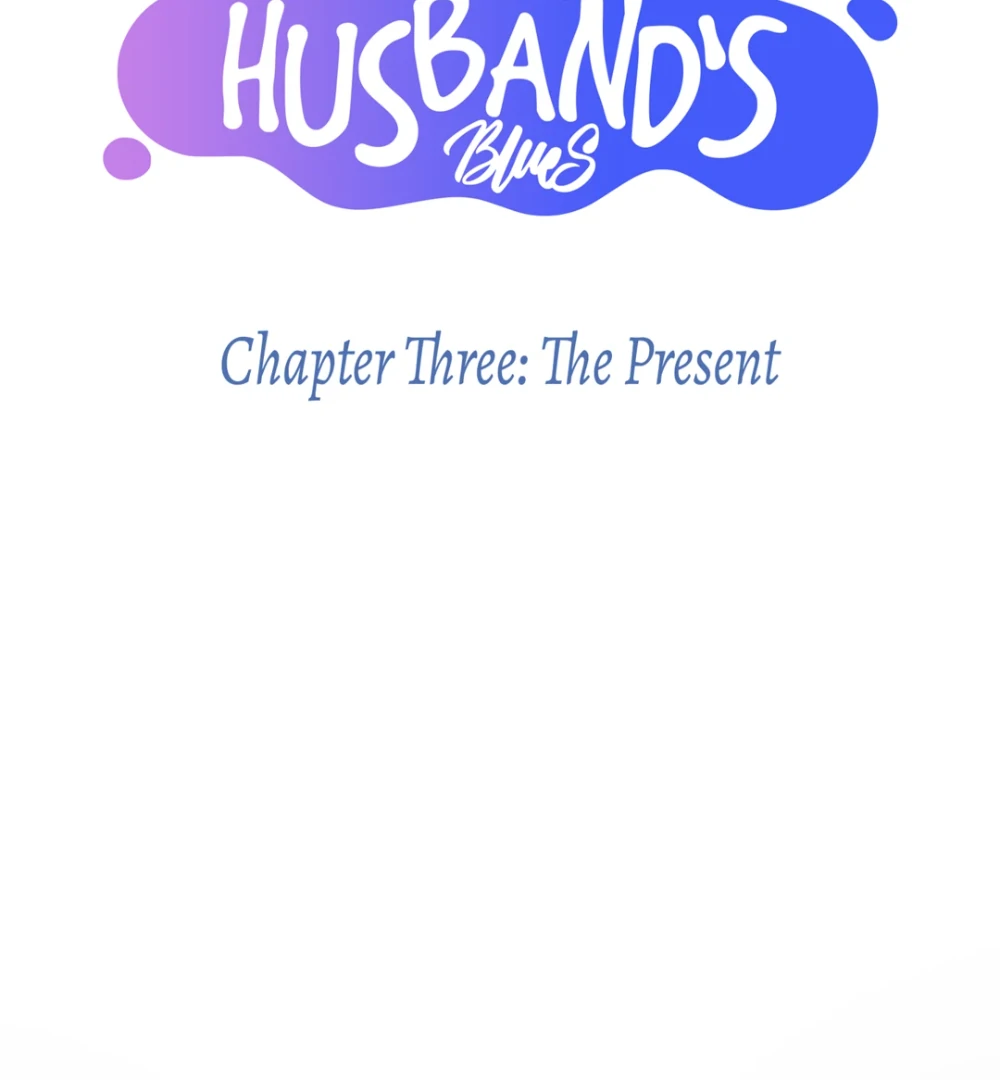 The Betrayed Husband’s Blues - Chapter 3