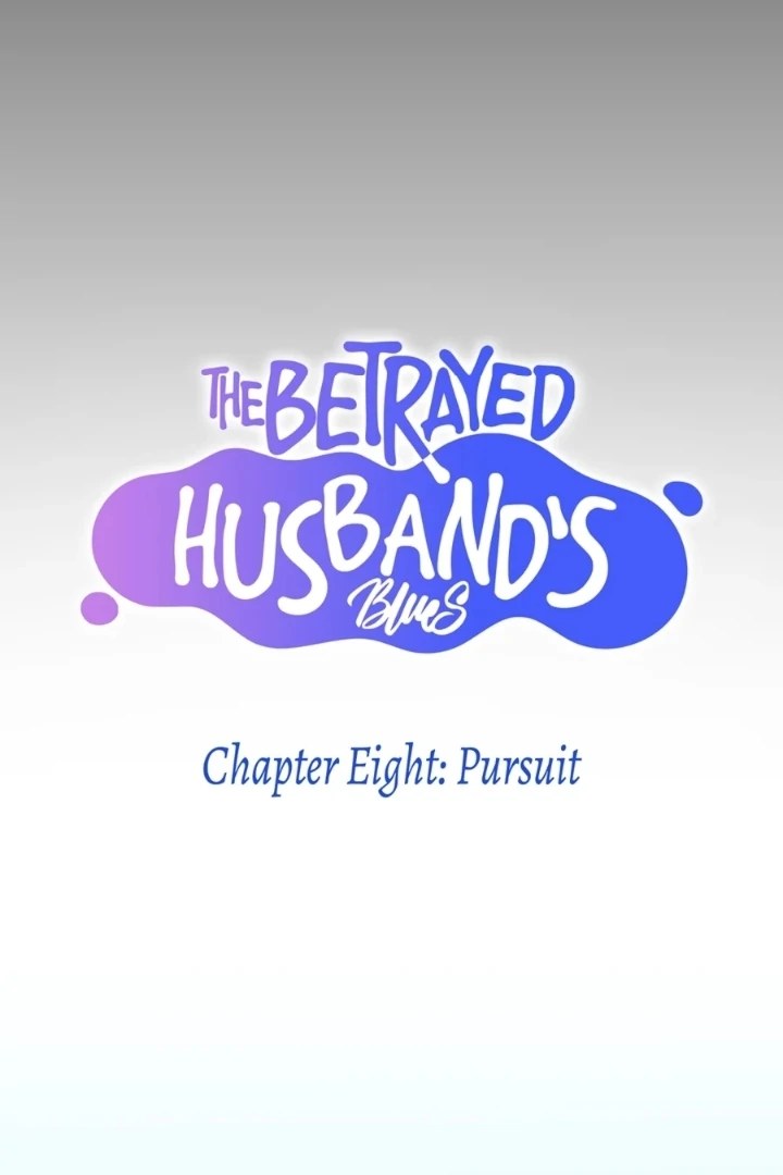 The Betrayed Husband’s Blues - Chapter 8