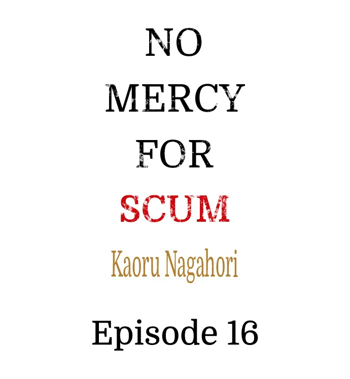 No Mercy For Scum - Chapter 16