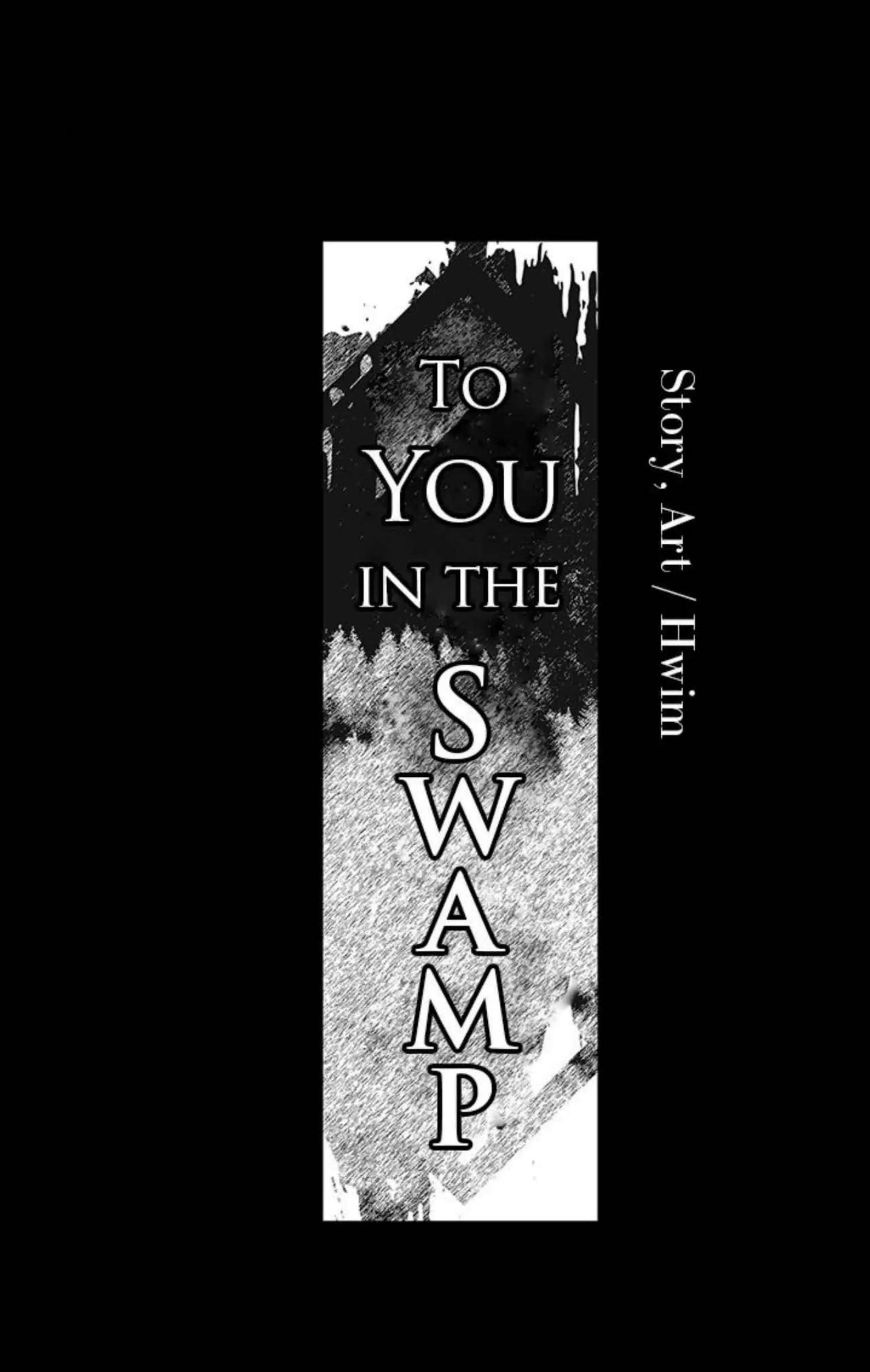 To You In The Swamp - Chapter 2