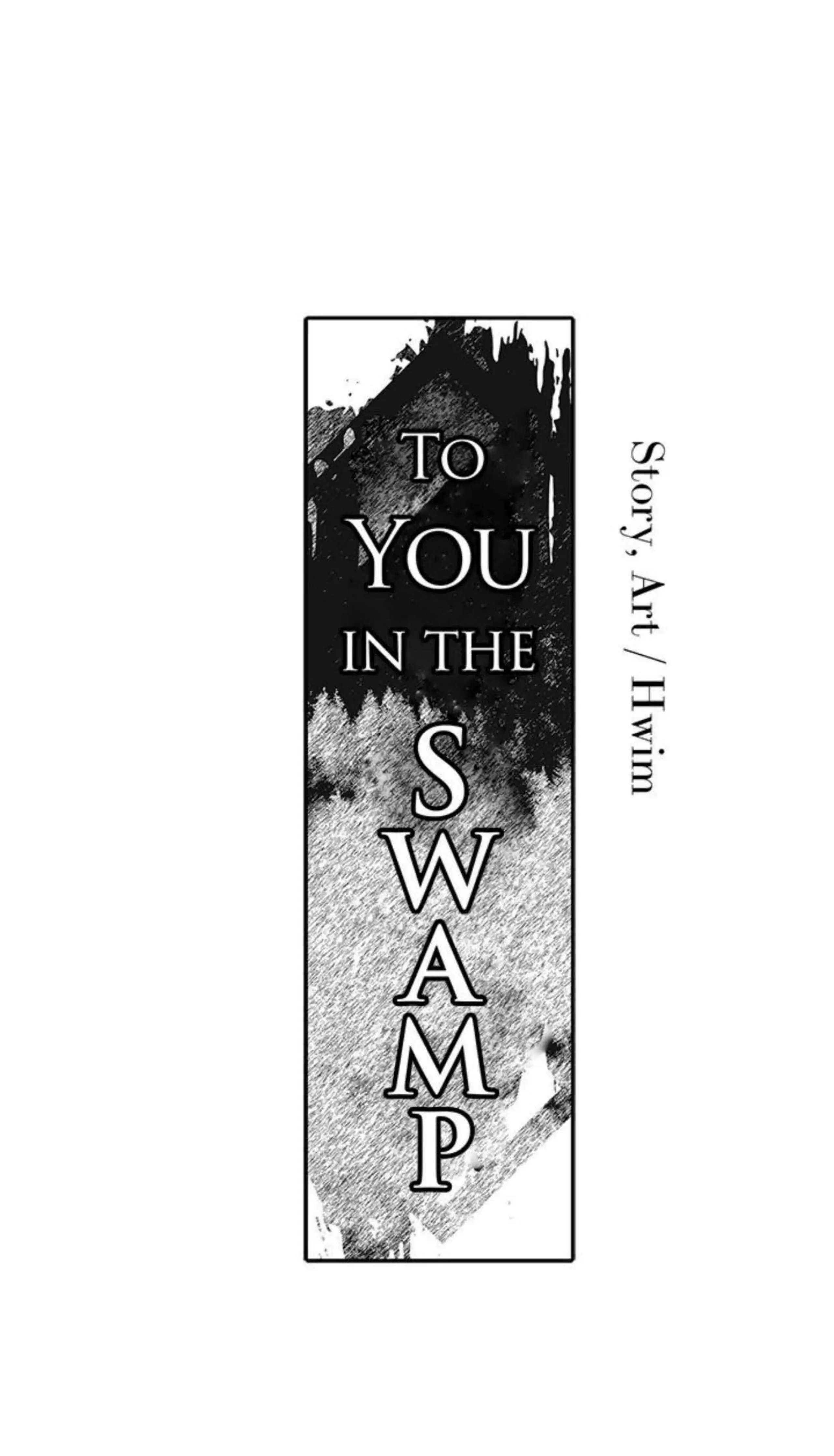 To You In The Swamp - Chapter 9