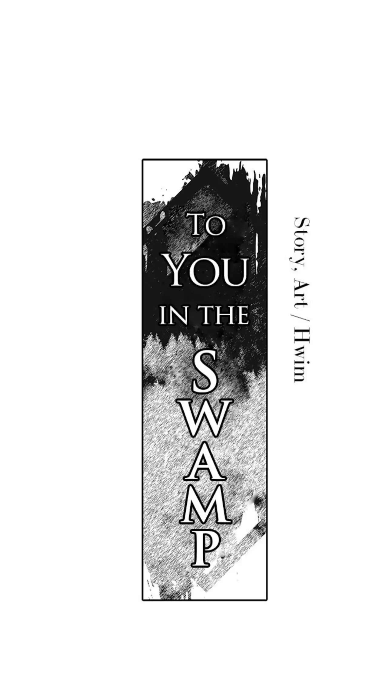 To You In The Swamp - Chapter 18