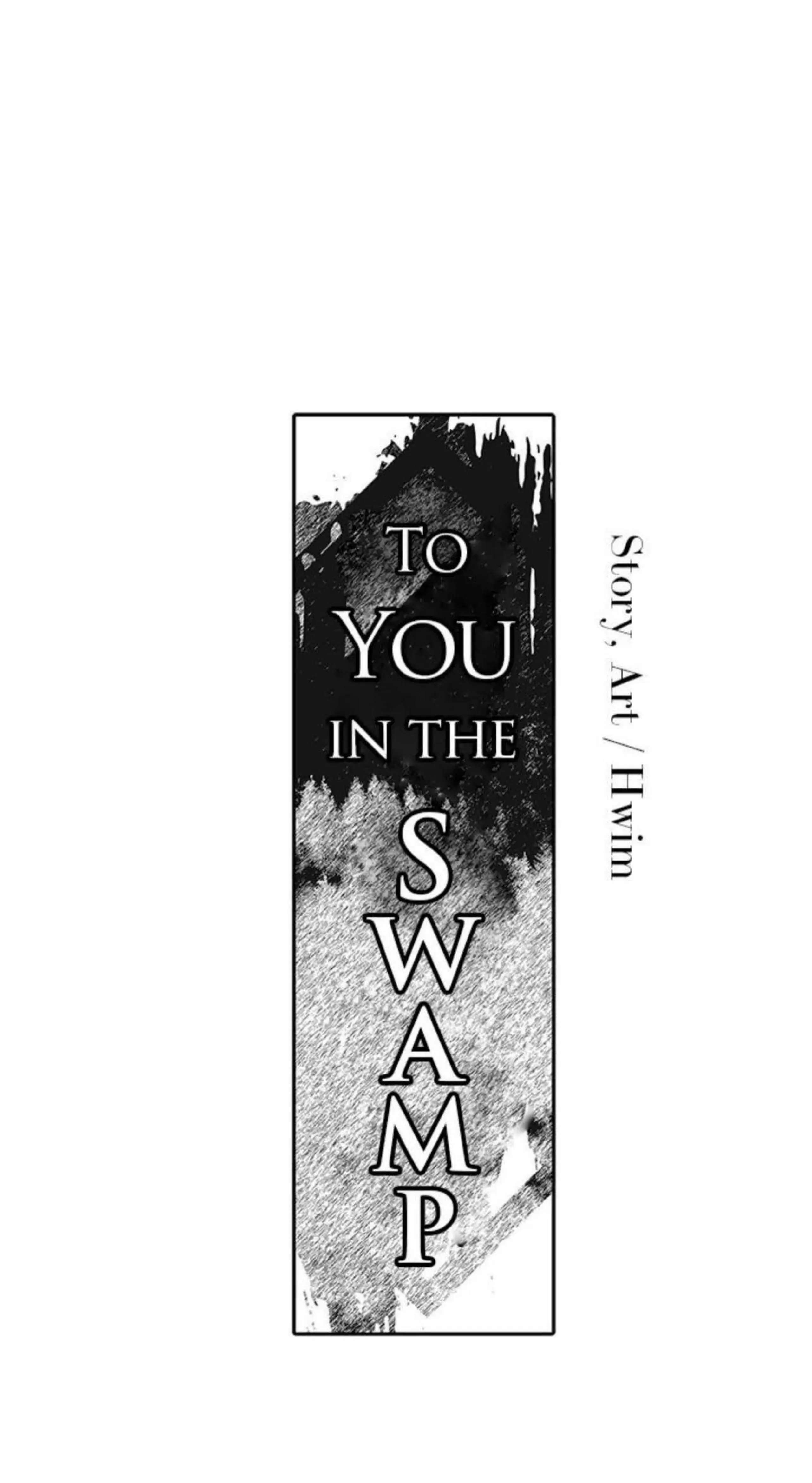 To You In The Swamp - Chapter 13