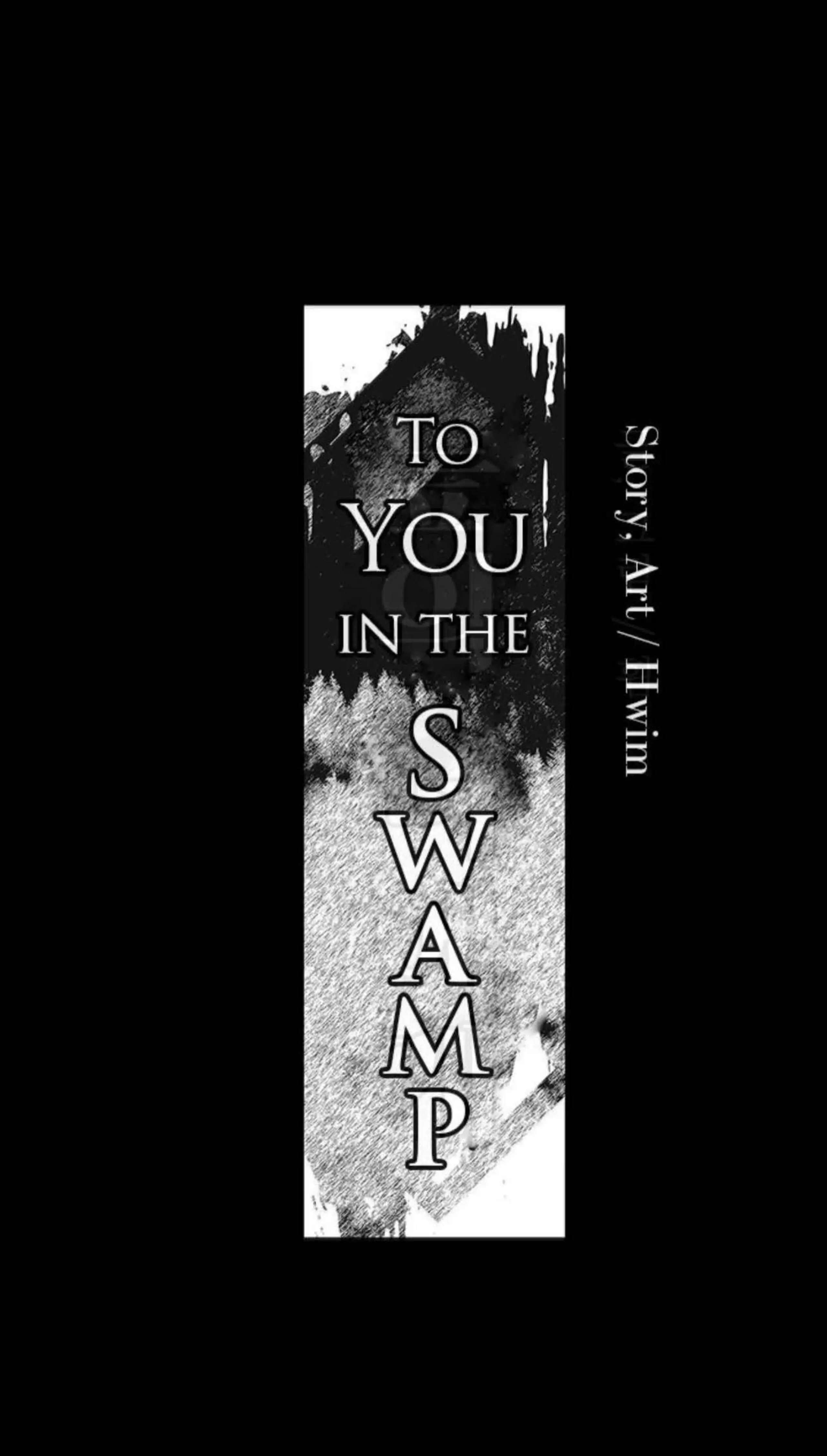 To You In The Swamp - Chapter 14