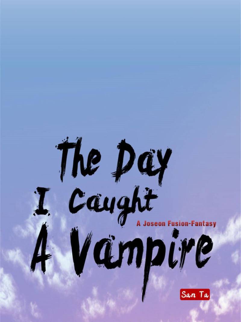 The Day I Caught A Vampire - Chapter 77