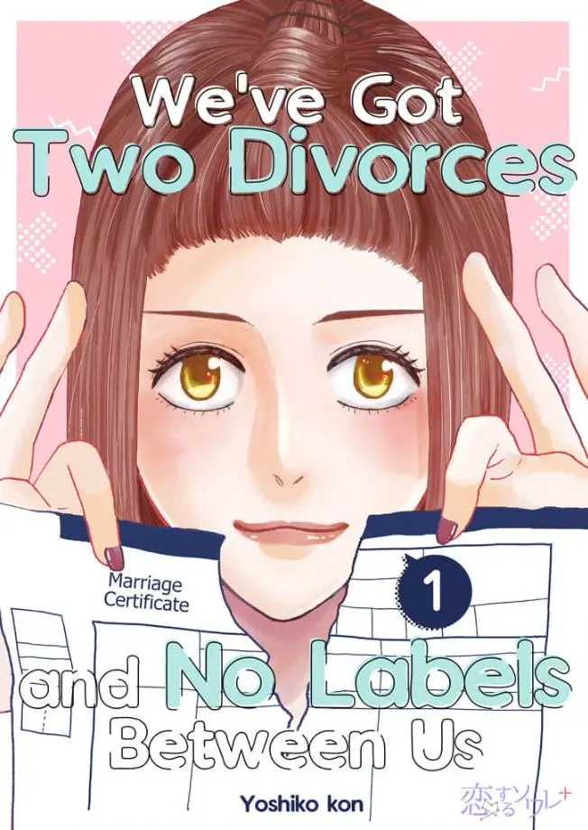 We've Got Two Divorces And No Labels Between Us - Chapter 1