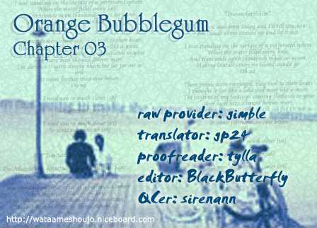 Orange Bubble Gum - Vol.1 Chapter 3 : 2005.12.31