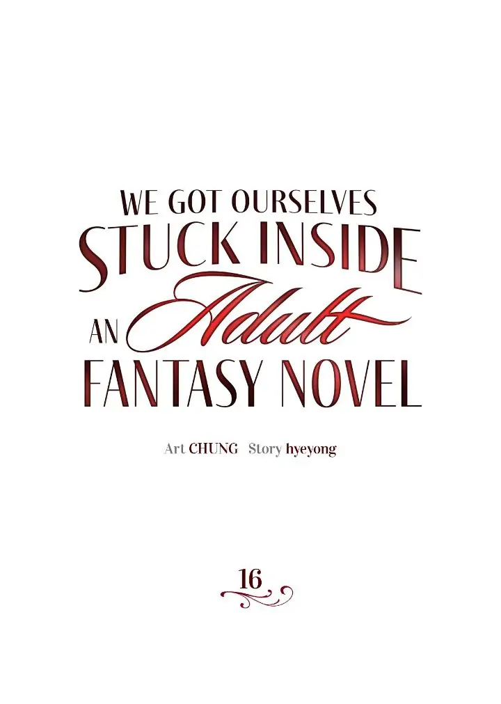 We Got Ourselves Stuck Inside An Adult Fantasy Novel - Chapter 16