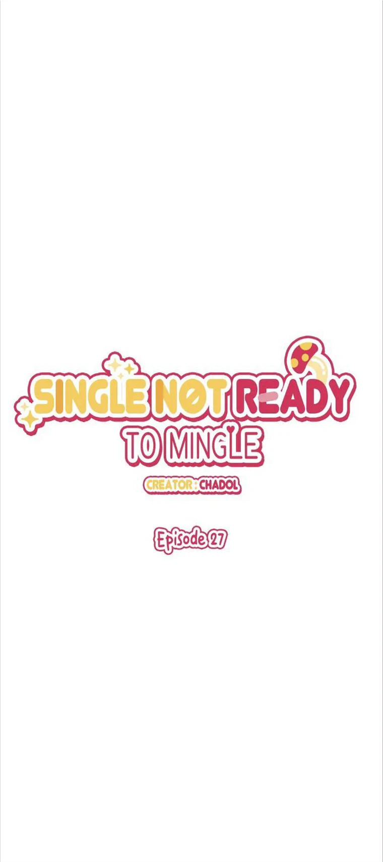 Single Not Ready To Mingle - Chapter 27