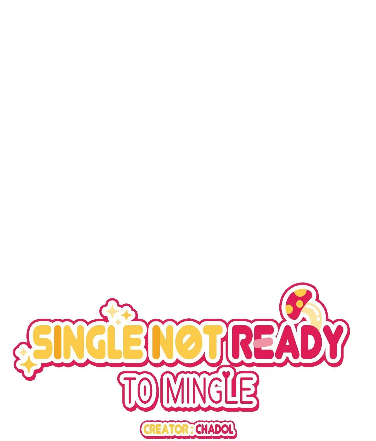 Single Not Ready To Mingle - Chapter 55