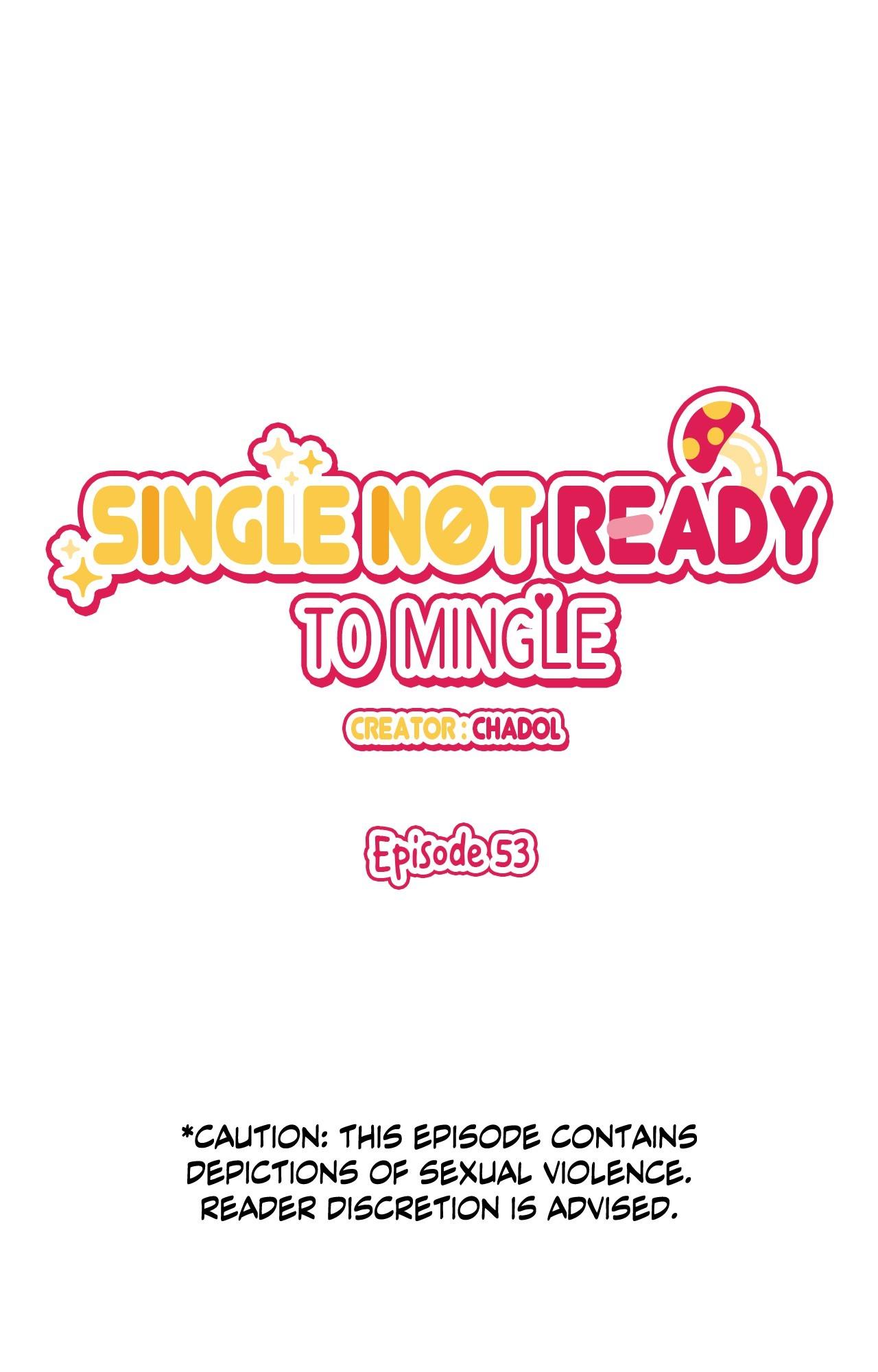 Single Not Ready To Mingle - Chapter 53