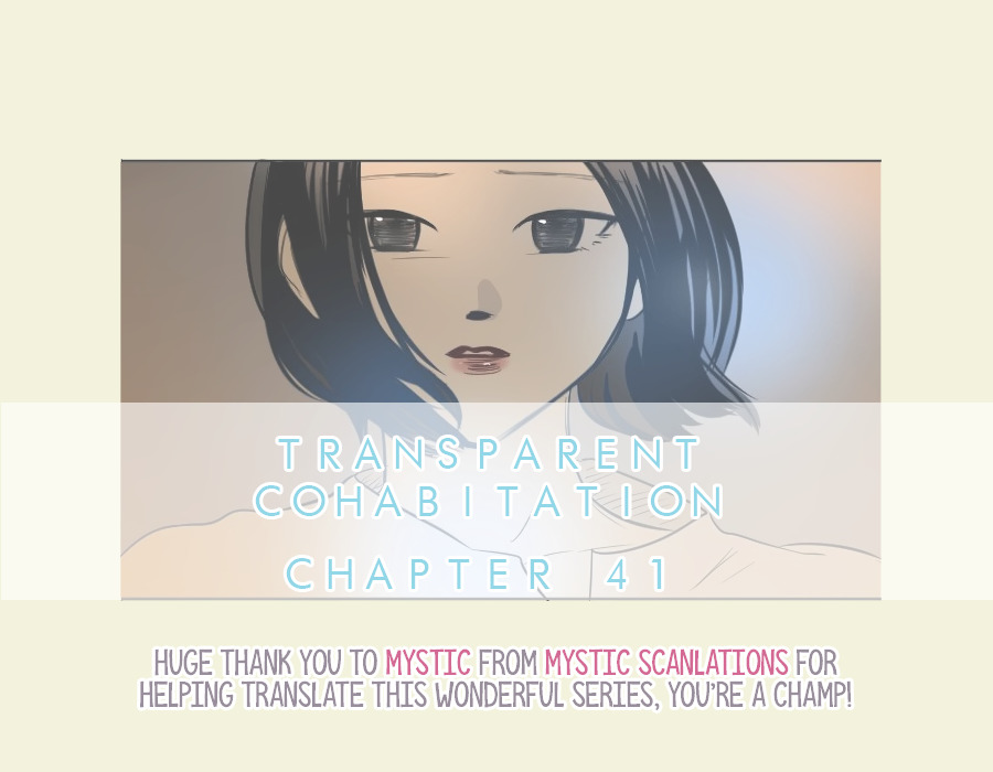 Transparent Cohabitation - Chapter 41 : Sincerity